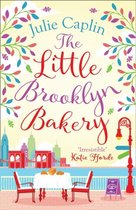 The Little Brooklyn Bakery A heartwarming feel good novel full of cakes and romance Book 2