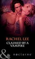 Claimed by a Vampire (Mills & Boon Nocturne) (The Claiming - Book 2)