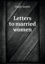 Letters to Married Women