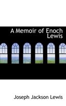 A Memoir of Enoch Lewis