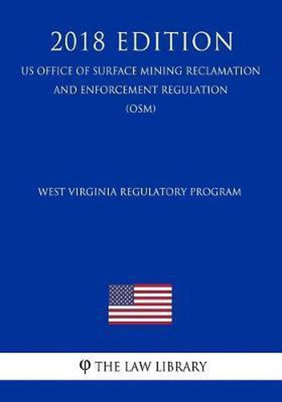 West Virginia Regulatory Program (Us Office of Surface Mining Reclamation and...