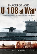 Images of War - U-108 at War