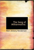 The Song of Milkanwatha