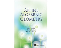 Affine Algebraic Geometry - Proceedings Of The Conference