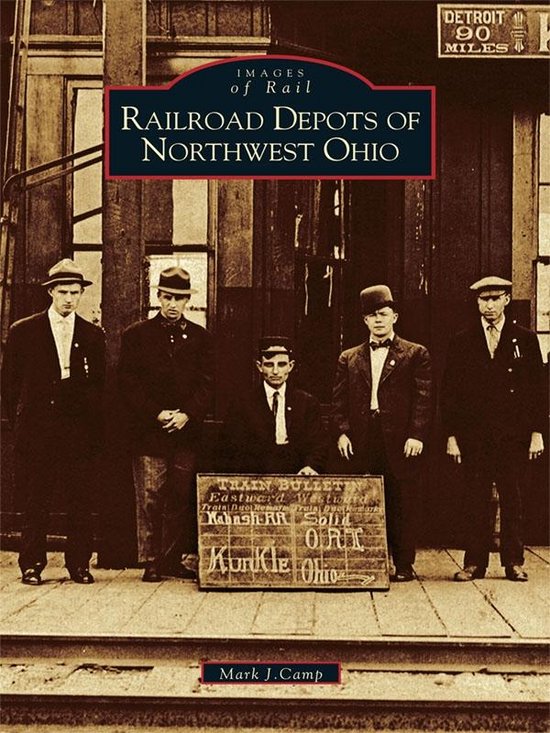 Images of Rail - Railroad Depots of Northwest Ohio - cover