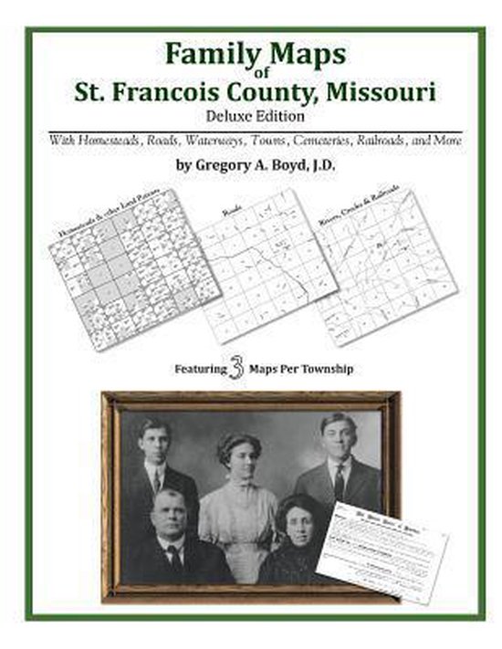 Family Maps of St. Francois County, Missouri 9781420313017 Gregory