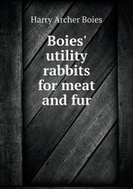 Boies' utility rabbits for meat and fur