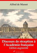 Discours de réception à l'Académie française – suivi d'annexes