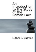 An Introduction to the Study of the Roman Law