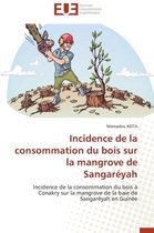 Incidence de la Consommation Du Bois Sur La Mangrove de Sangar�yah