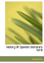 History of Spanish Literature Vol III