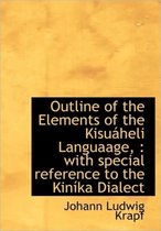 Outline of the Elements of the Kisu Heli Languaage,
