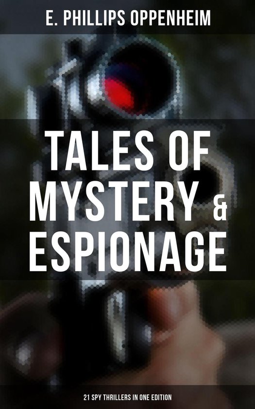 Tales of Mystery & Espionage: 21 Spy Thrillers in One Editio ... - cover
