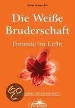 Die Weiße Bruderschaft. Freunde Im Licht