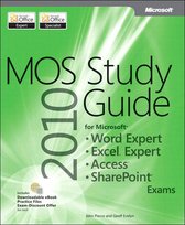 Mos 2010 Study Guide for Microsoft Word Expert, Excel Expert, Access, and Sharepoint