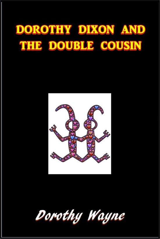 Dorothy Dixon and the Double Cousin (ebook), Dorothy Wayne