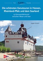 Top Kanu-Touren - Die schönsten Kanutouren in Hessen, Rheinland-Pfalz und dem Saarland