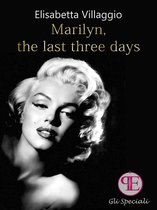 Gli Speciali - Marilyn, the last three days