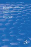 Routledge Revivals - Culture at Work in Aviation and Medicine