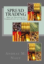 Spread Trading: How to Speculate in Commodities on a Budget