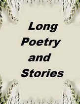 Long Poetry and Stories