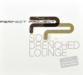 Perfect Project - Soul-Drenched Lounge (CD)