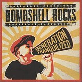 Bombshell Rocks - Generation Tranquilized (CD)