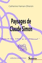 Claude Simon - Paysages de Claude Simon
