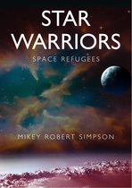 Star Warriors - Science Fiction Adventure 3 - Space Refugees: Star Warriors