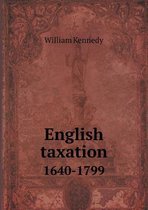 English Taxation 1640-1799