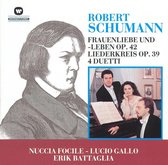 Schumann: Frauenliebe und - Leben, Op. 42; Liederkreis, Op. 39; 4 Duetti