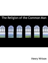 The Religion of the Common Man