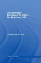 The Routledge Companion to Military Conflict Since 1945