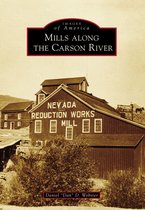 Images of America - Mills Along the Carson River