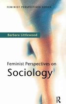 Feminist Perspectives- Feminist Perspectives on Sociology