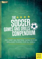 The Soccer Games & Drills Compendium