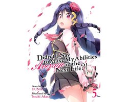 Didn't I Say To Make My Abilities Average In The Next Life?! 5 - Didn't I Say To Make My Abilities Average In The Next Life?! Light Novel Vol. 5