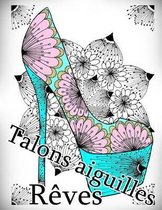 Talons Aiguilles Reves - Coloriages Pour Adultes