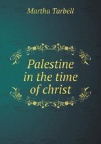 Palestine in the time of christ