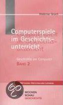 Geschichte am Computer 2. Computerspiele im Geschichtsunterricht