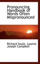 Pronouncing Handbook of Words Often Mispronounced