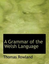 A Grammar of the Welsh Language