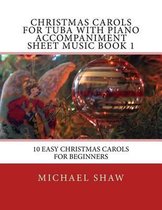 Christmas Carols For Tuba With Piano Accompaniment Sheet Music Book 1