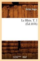 Litterature-Le Rhin. T. 1 (�d.1858)
