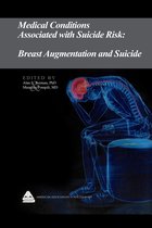 Medical Conditions Associated with Suicide Risk - Medical Conditions Associated with Suicide Risk: Breast Augmentation and Suicide