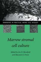 Handbooks in Practical Animal Cell Biology- Marrow Stromal Cell Culture