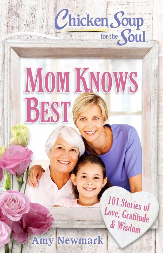 Chicken Soup for the Soul: Mom Knows Best - cover