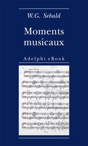 Opere di W.G. Sebald 10 - Moments musicaux