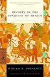 Modern Library Classics - History of the Conquest of Mexico