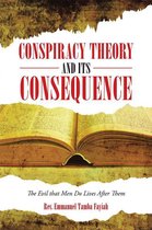 Conspiracy Theory and Its Consequence